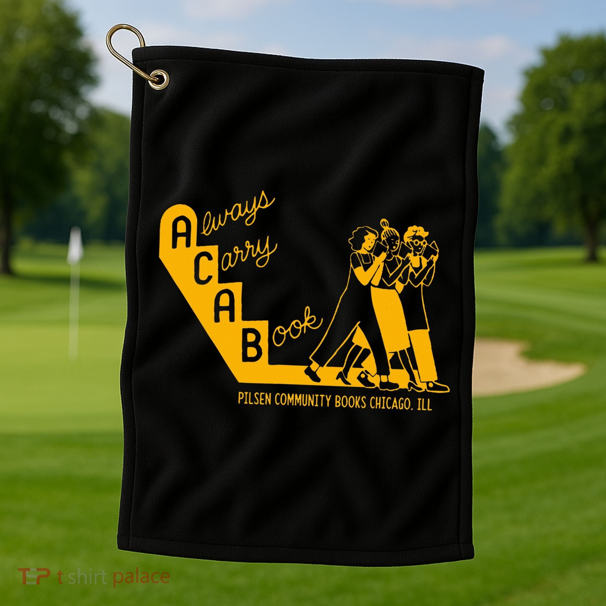 Always Carry A Book Pilsen Community Books Chicago Golf Towel