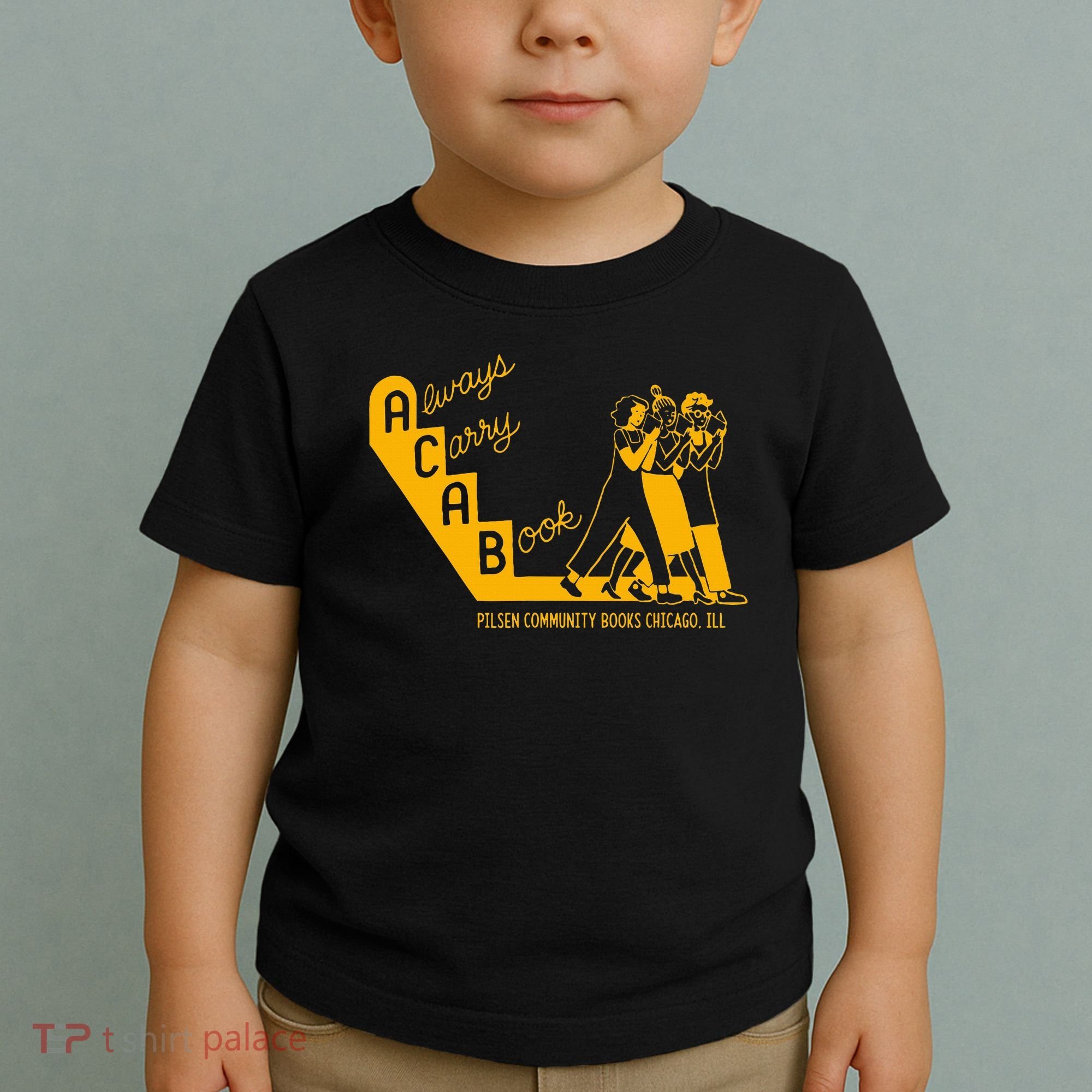 Always Carry A Book Pilsen Community Books Chicago Toddler T-Shirt