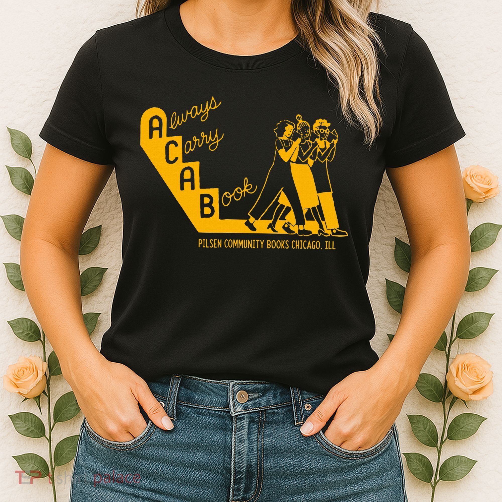 Always Carry A Book Pilsen Community Books Chicago Women's T-Shirt