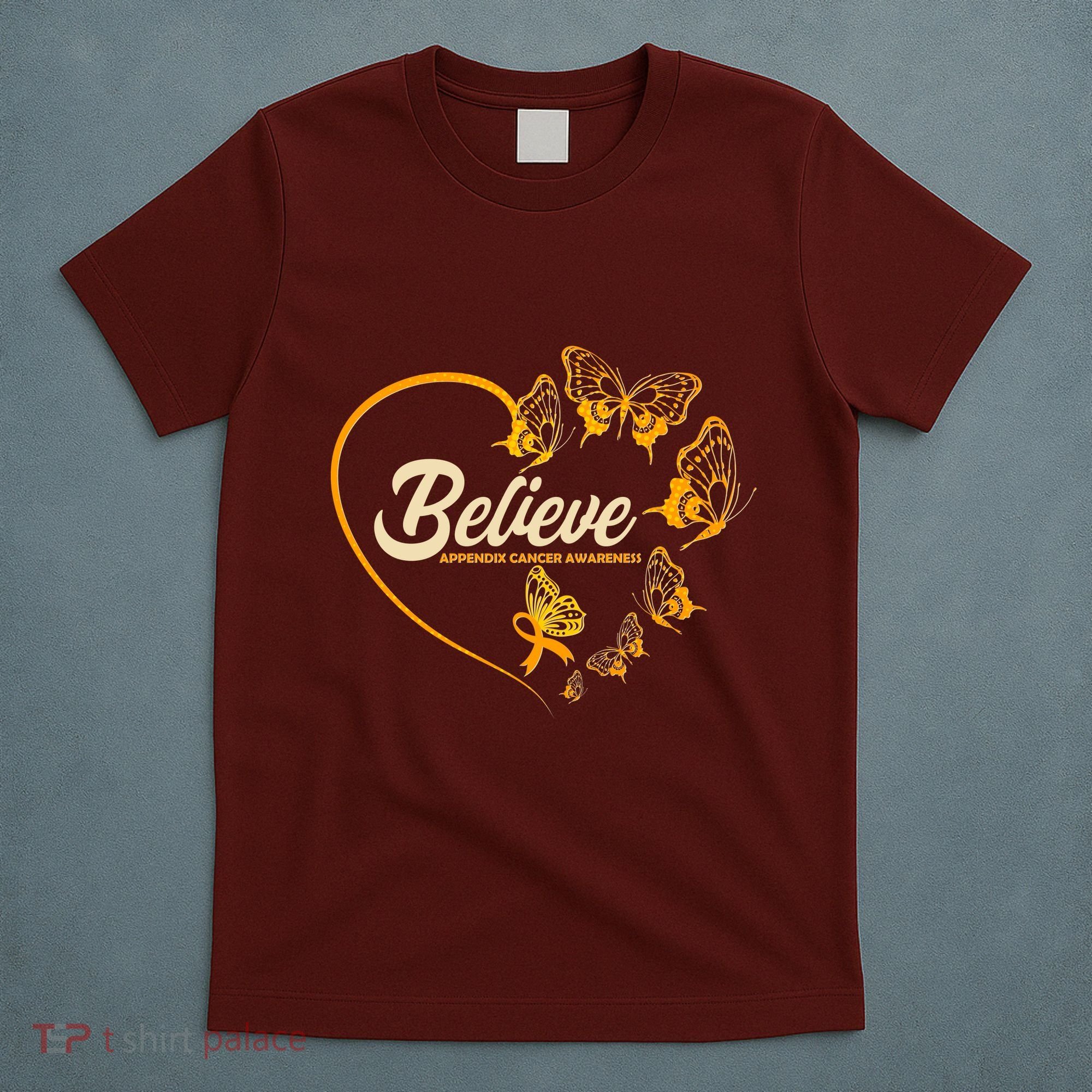 Appendix Cancer Awareness Believe Butterfly Heart T-Shirt