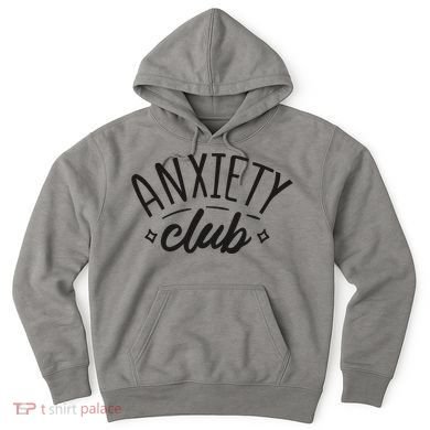 Anxiety Club Hoodie