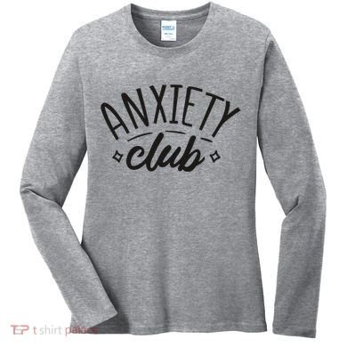Anxiety Club Women's Long Sleeve Shirt