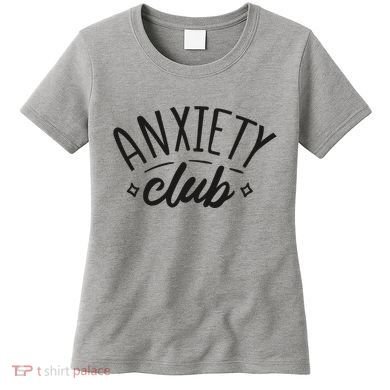 Anxiety Club Women's T-Shirt