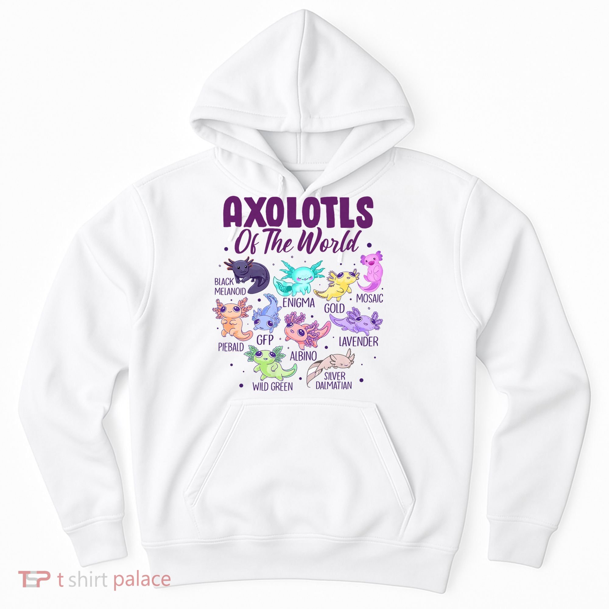 Axolotl Cute Axolotls Of The World Kawaii Hoodie