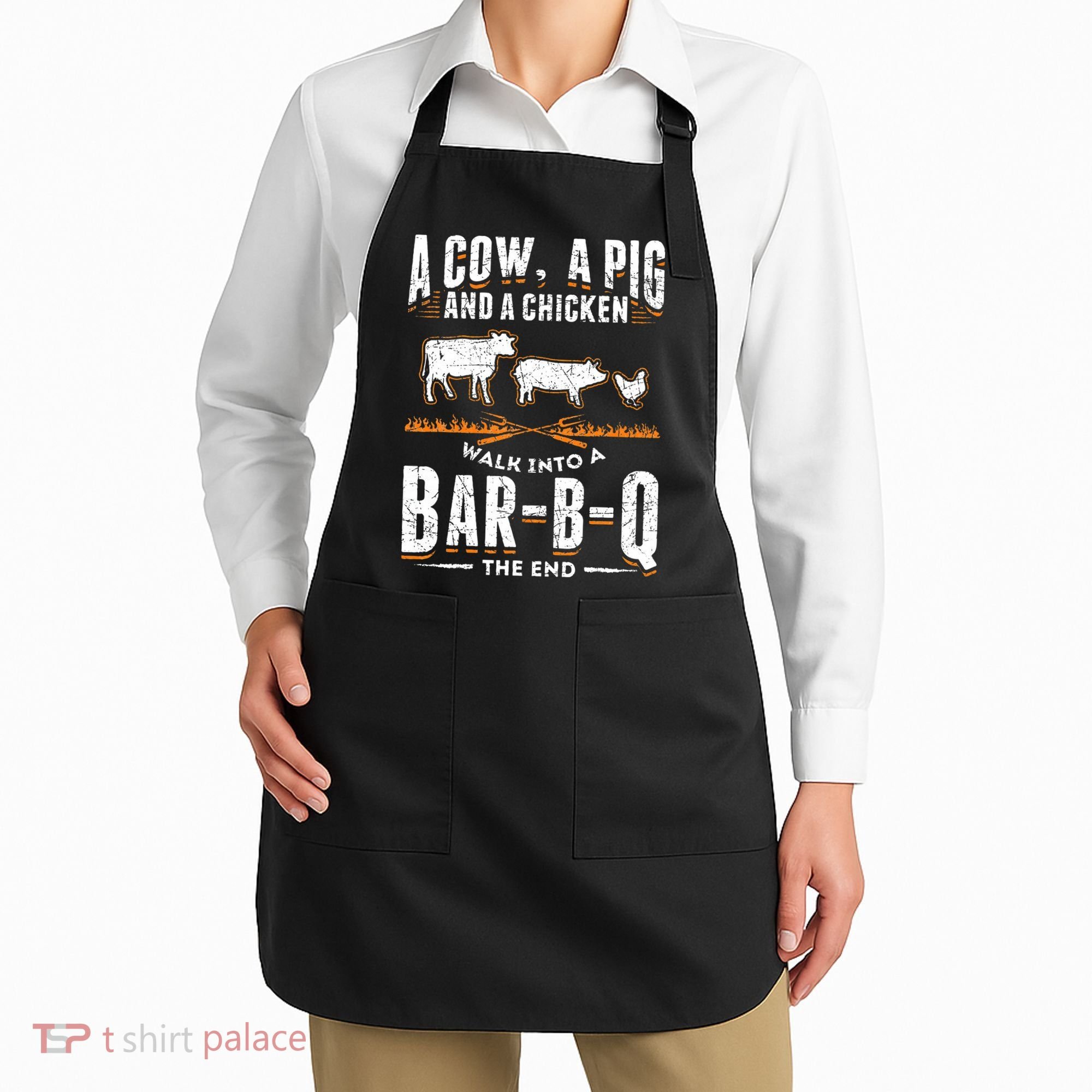 A Cow A Pig And A Chicken Walk Into A Bar B Q The End BBQ Apron