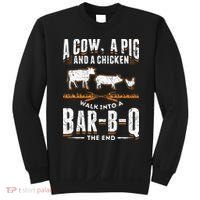 A Cow A Pig And A Chicken Walk Into A Bar B Q The End BBQ Sweatshirt thumb 0