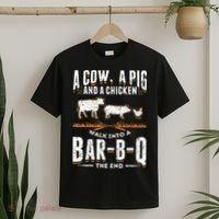 A Cow A Pig And A Chicken Walk Into A Bar B Q The End BBQ T-Shirt thumb 2