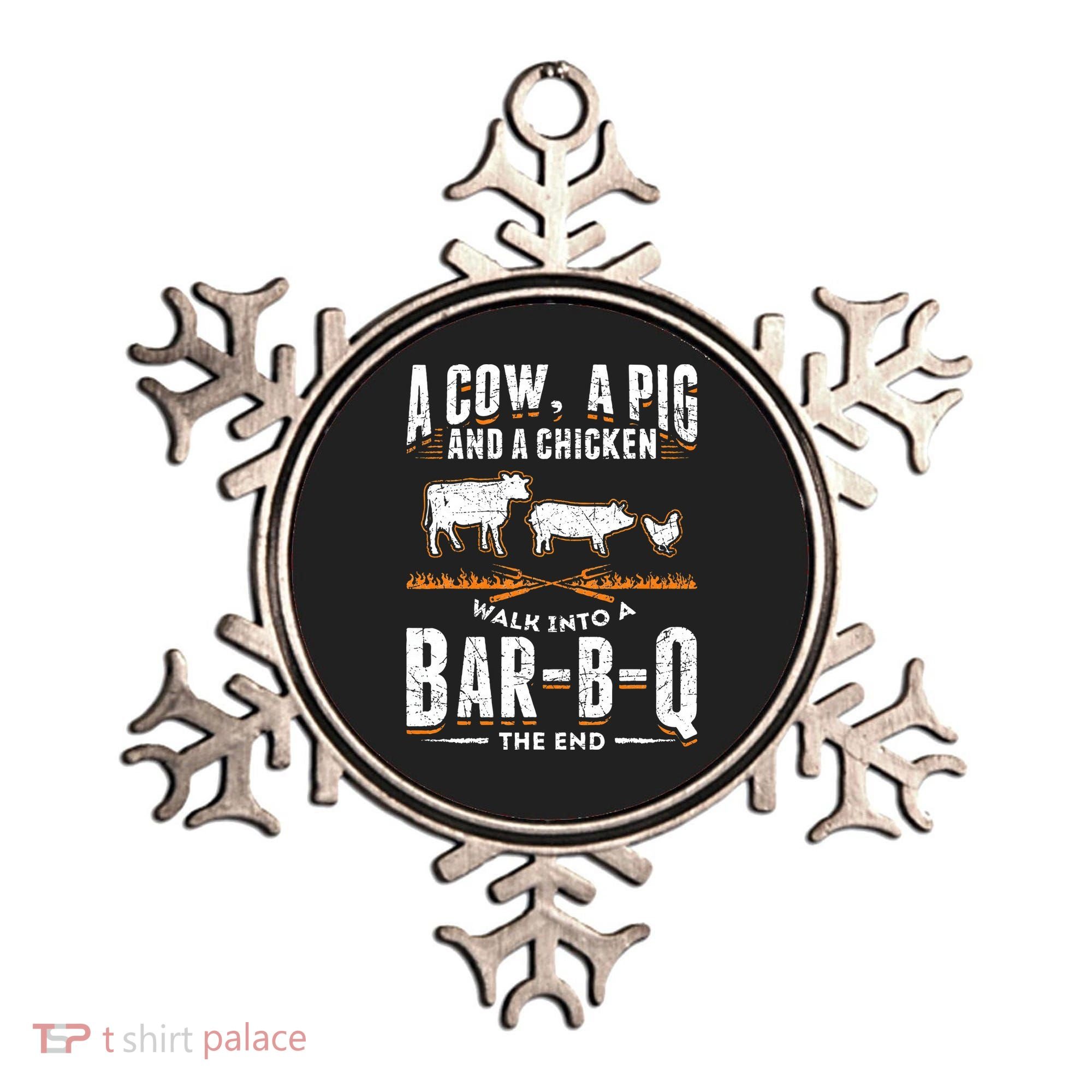 A Cow A Pig And A Chicken Walk Into A Bar B Q The End BBQ Ornament