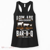 A Cow A Pig And A Chicken Walk Into A Bar B Q The End BBQ Women's Tank Top thumb 0