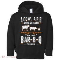A Cow A Pig And A Chicken Walk Into A Bar B Q The End BBQ Toddler Hoodie thumb 0
