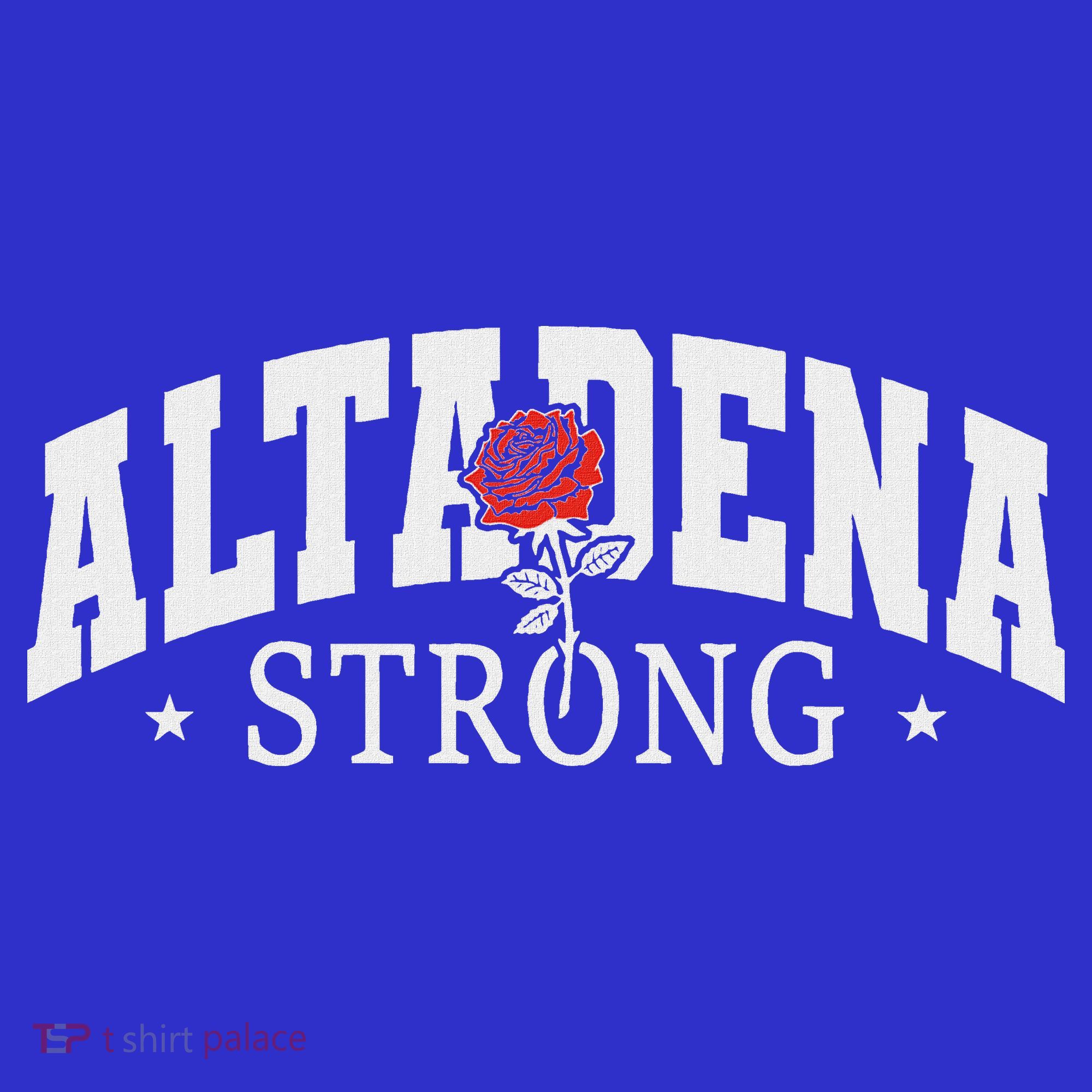 Altadena California Altadena Strong Sweatshirt