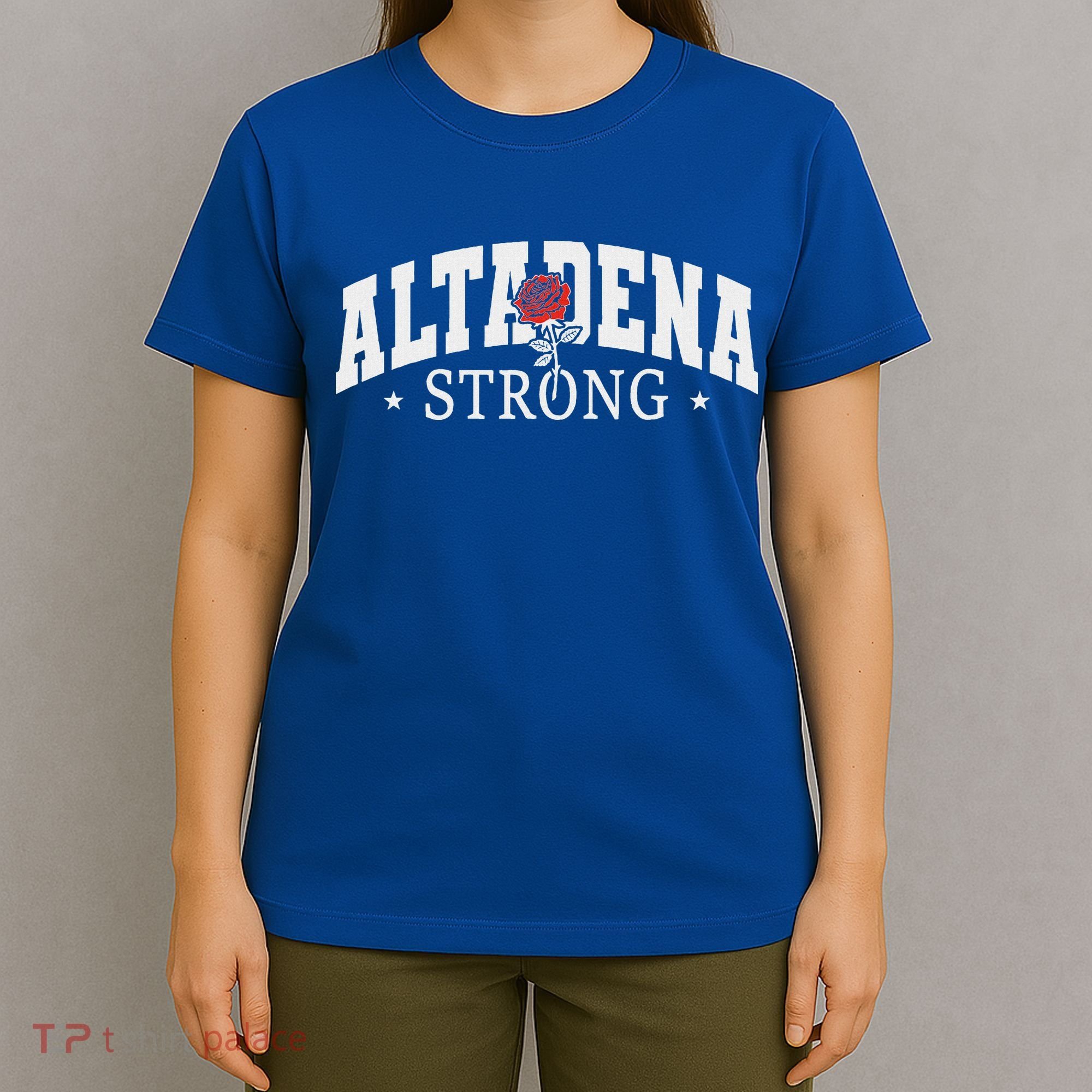 Altadena California Altadena Strong T-Shirt