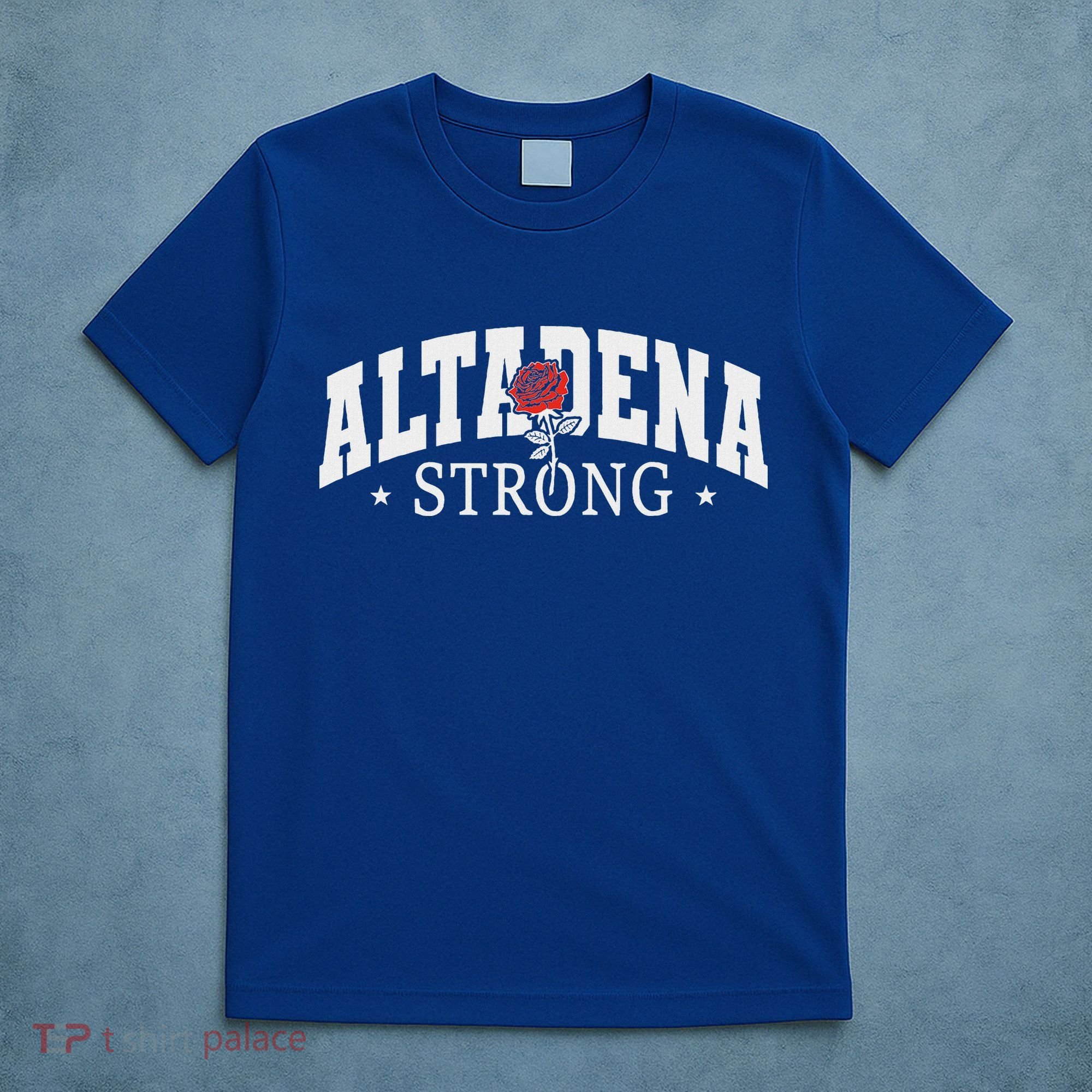 Altadena California Altadena Strong T-Shirt
