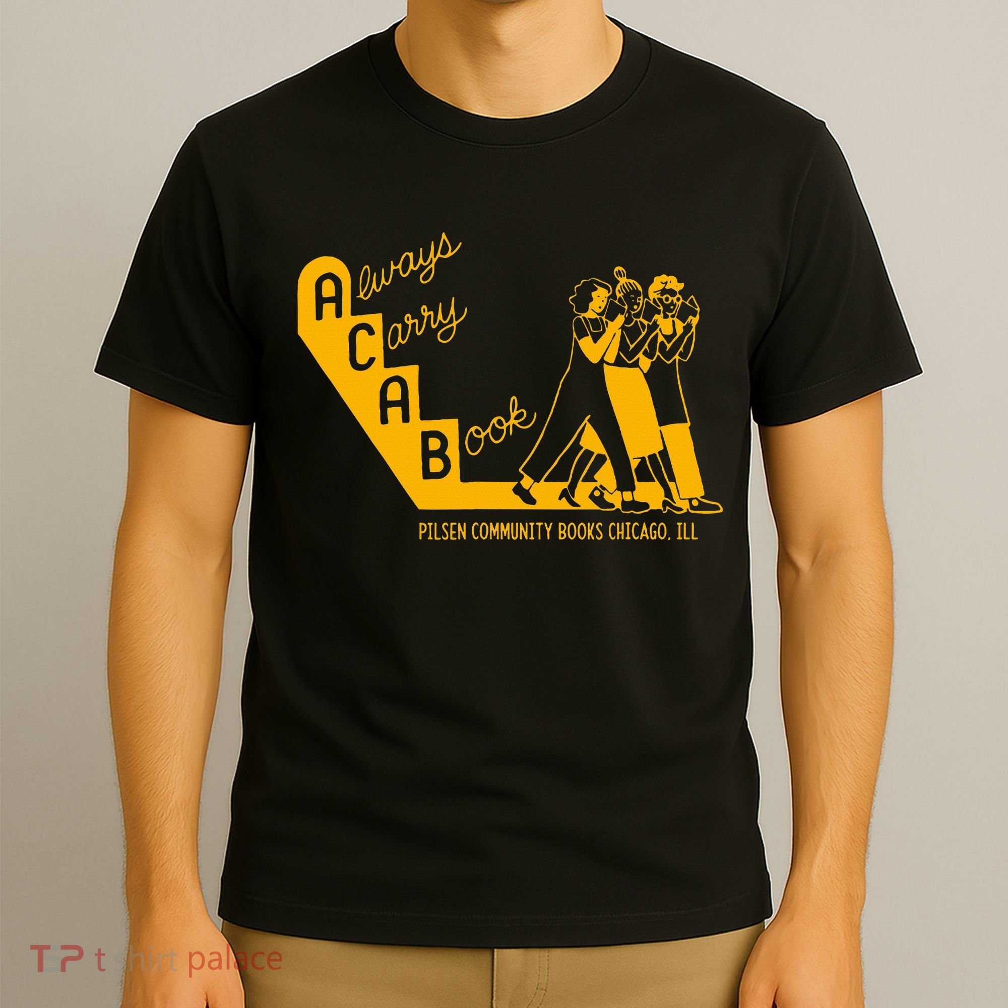 Always Carry A Book Pilsen Community Books Chicago T-Shirt