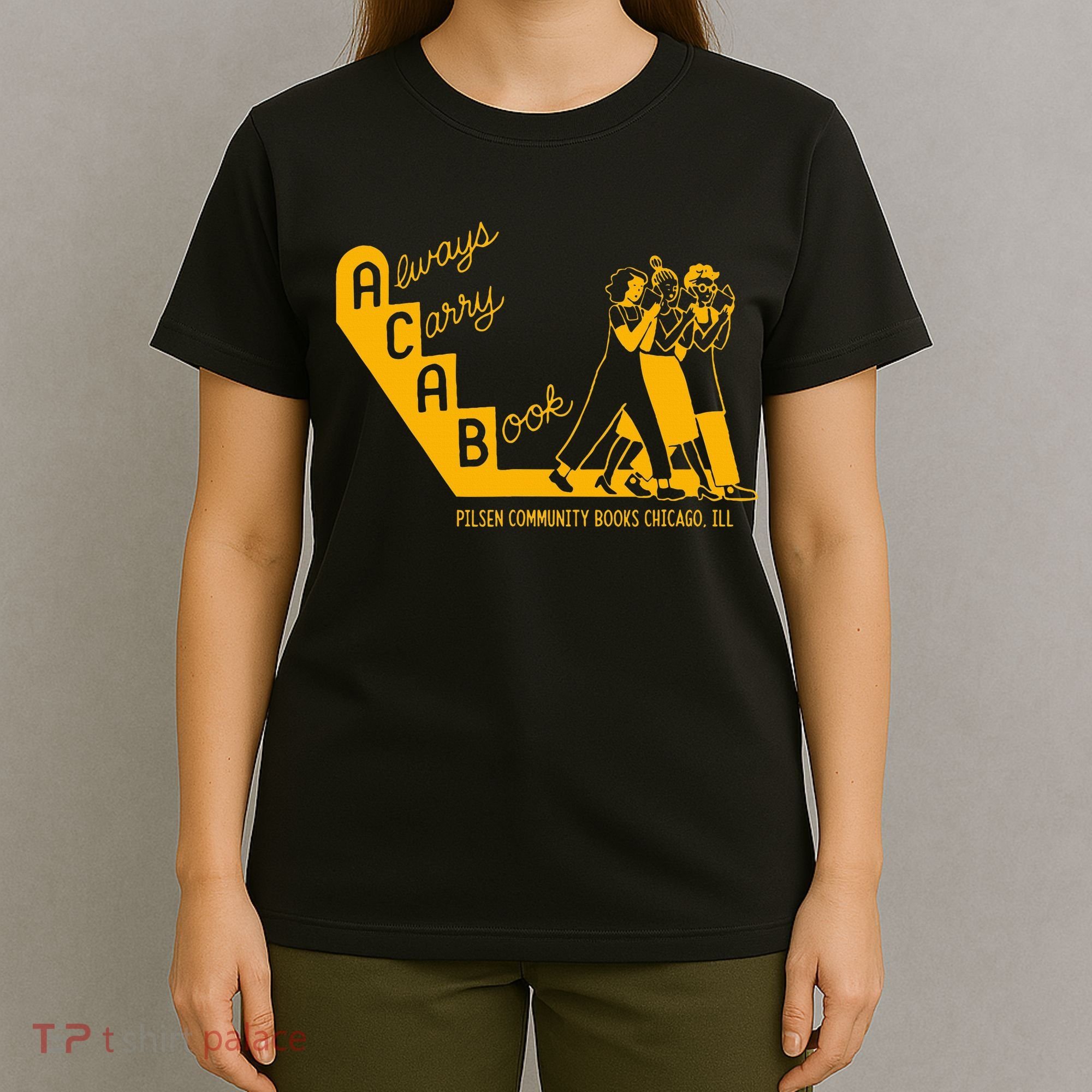 Always Carry A Book Pilsen Community Books Chicago T-Shirt