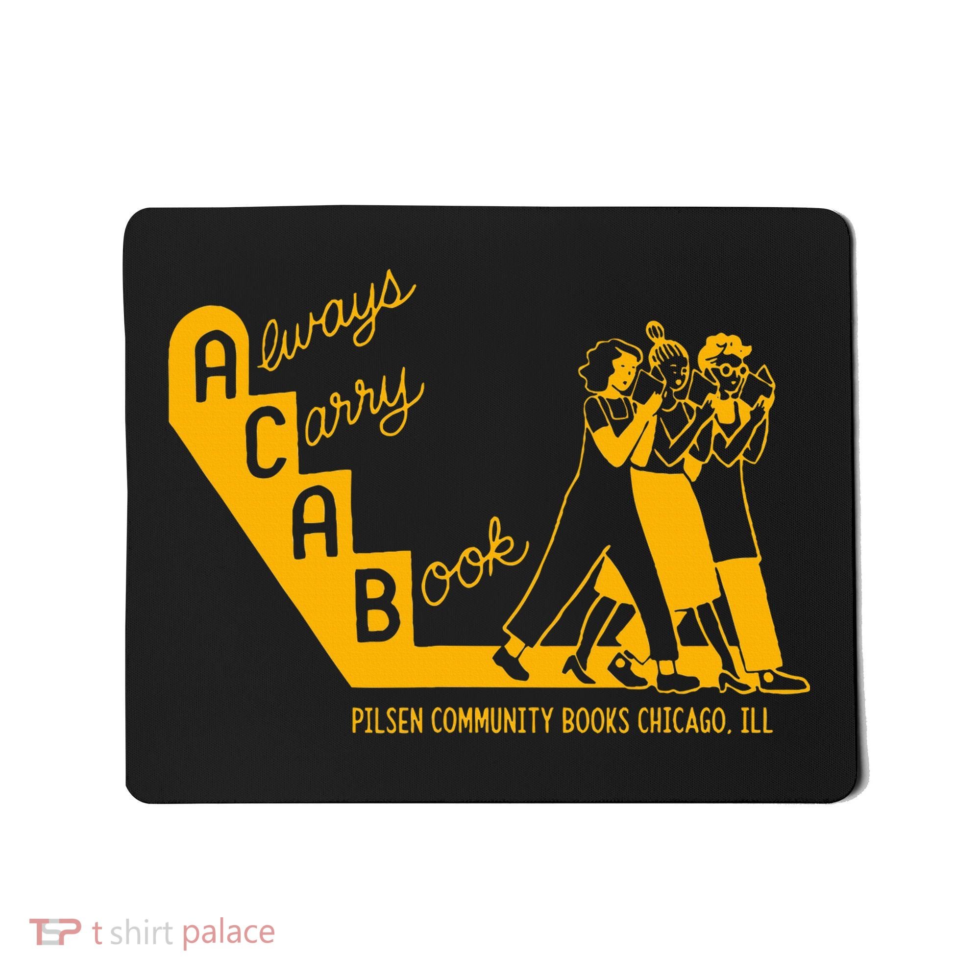 Always Carry A Book Pilsen Community Books Chicago Mousepad