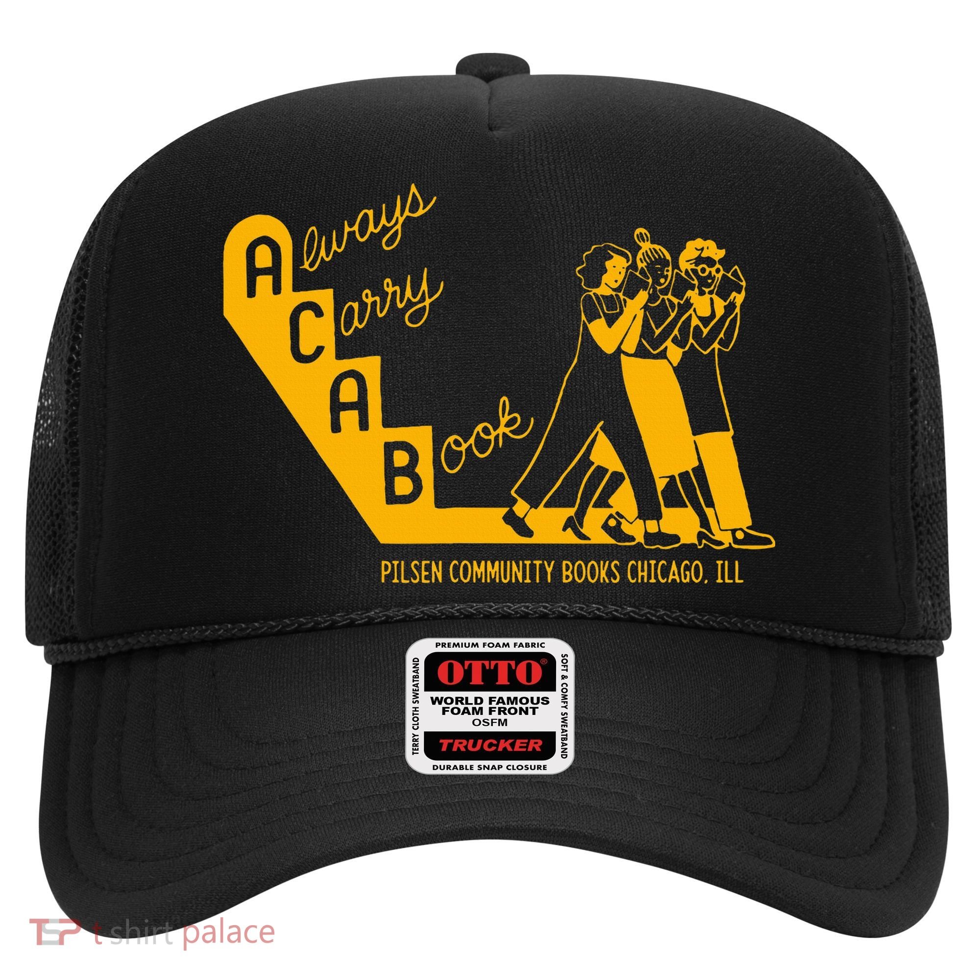 Always Carry A Book Pilsen Community Books Chicago Hat