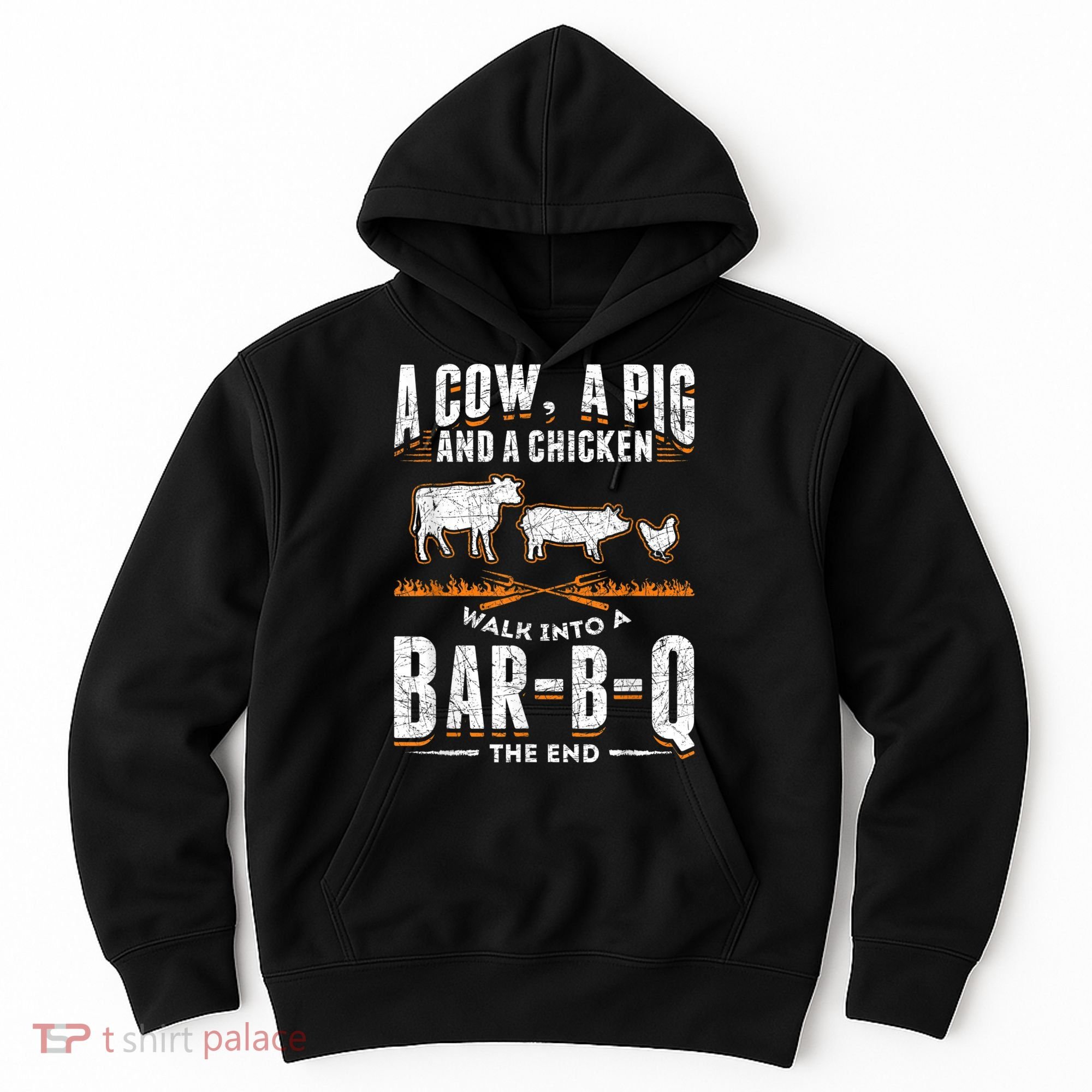 A Cow A Pig And A Chicken Walk Into A Bar B Q The End BBQ Hoodie