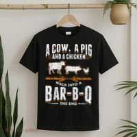 A Cow A Pig And A Chicken Walk Into A Bar B Q The End BBQ T-Shirt thumb 2