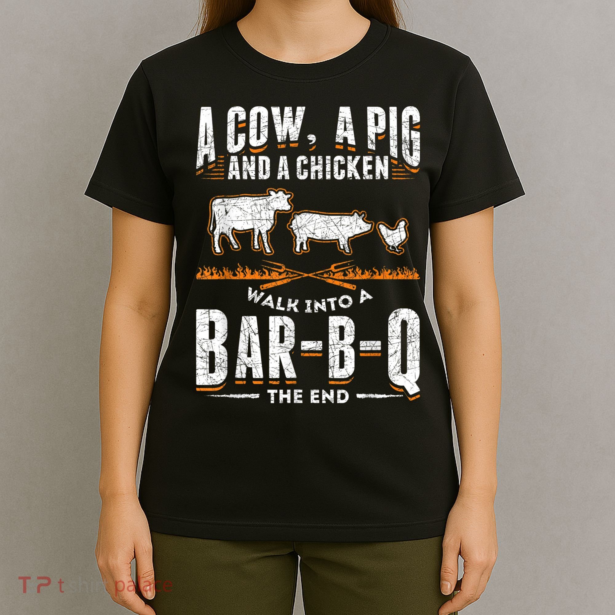 A Cow A Pig And A Chicken Walk Into A Bar B Q The End BBQ T-Shirt