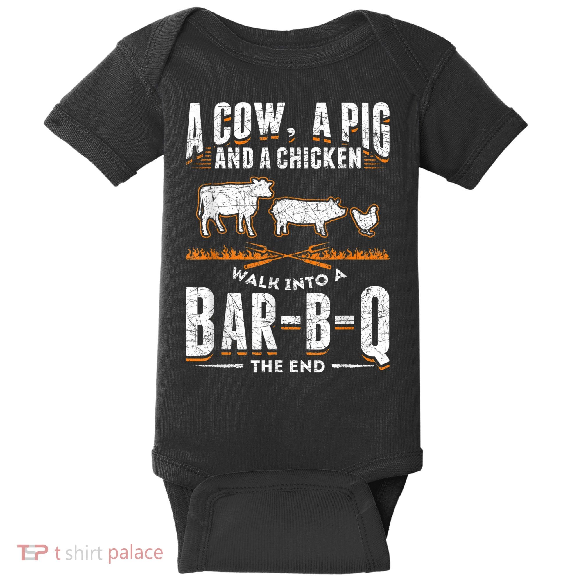 A Cow A Pig And A Chicken Walk Into A Bar B Q The End BBQ Baby Bodysuit