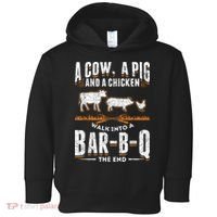 A Cow A Pig And A Chicken Walk Into A Bar B Q The End BBQ Toddler Hoodie thumb 0
