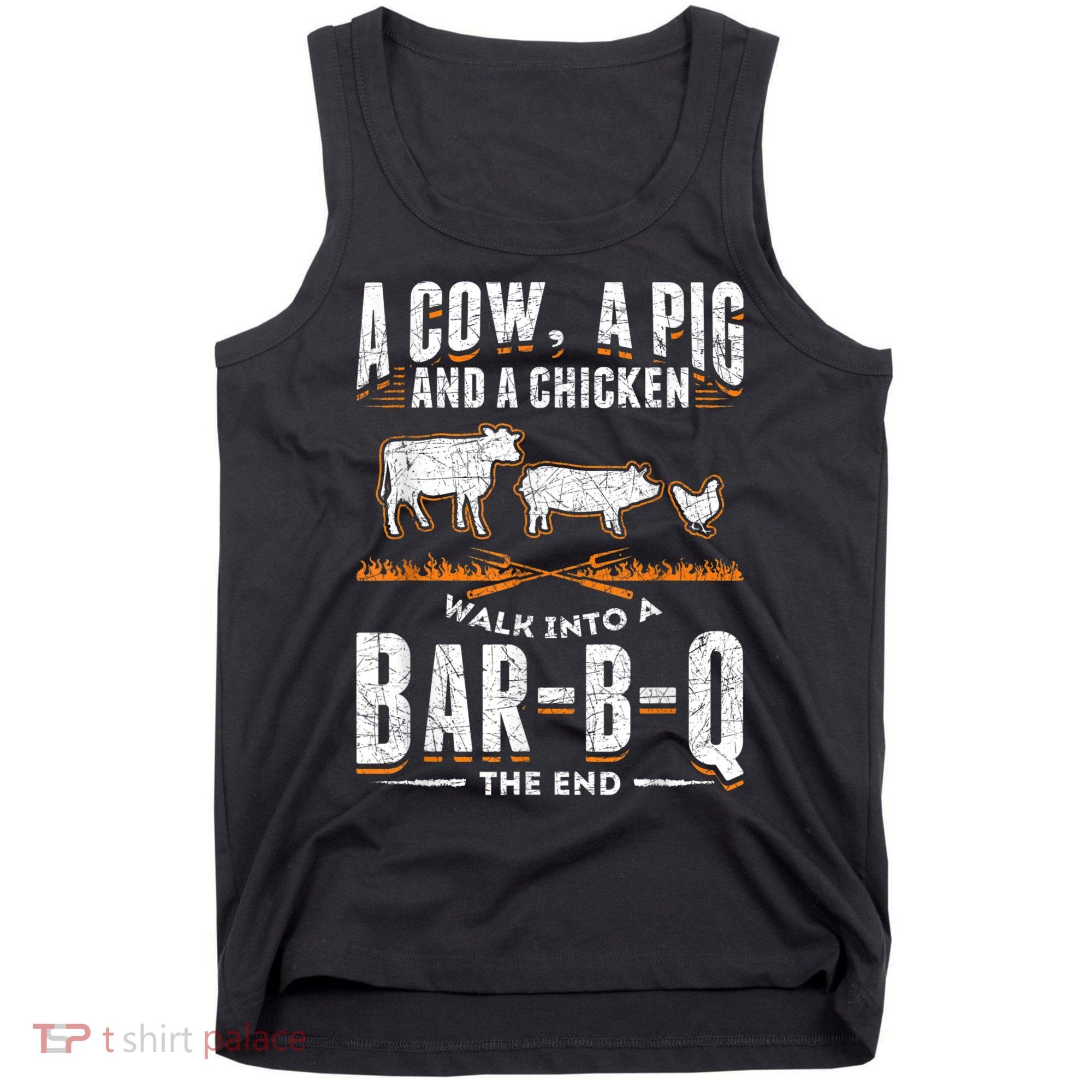A Cow A Pig And A Chicken Walk Into A Bar B Q The End BBQ Tank Top