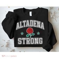 Altadena California Altadena Strong Sweatshirt thumb 2