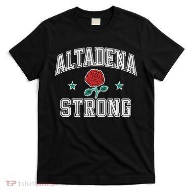 Altadena California Altadena Strong T-Shirt