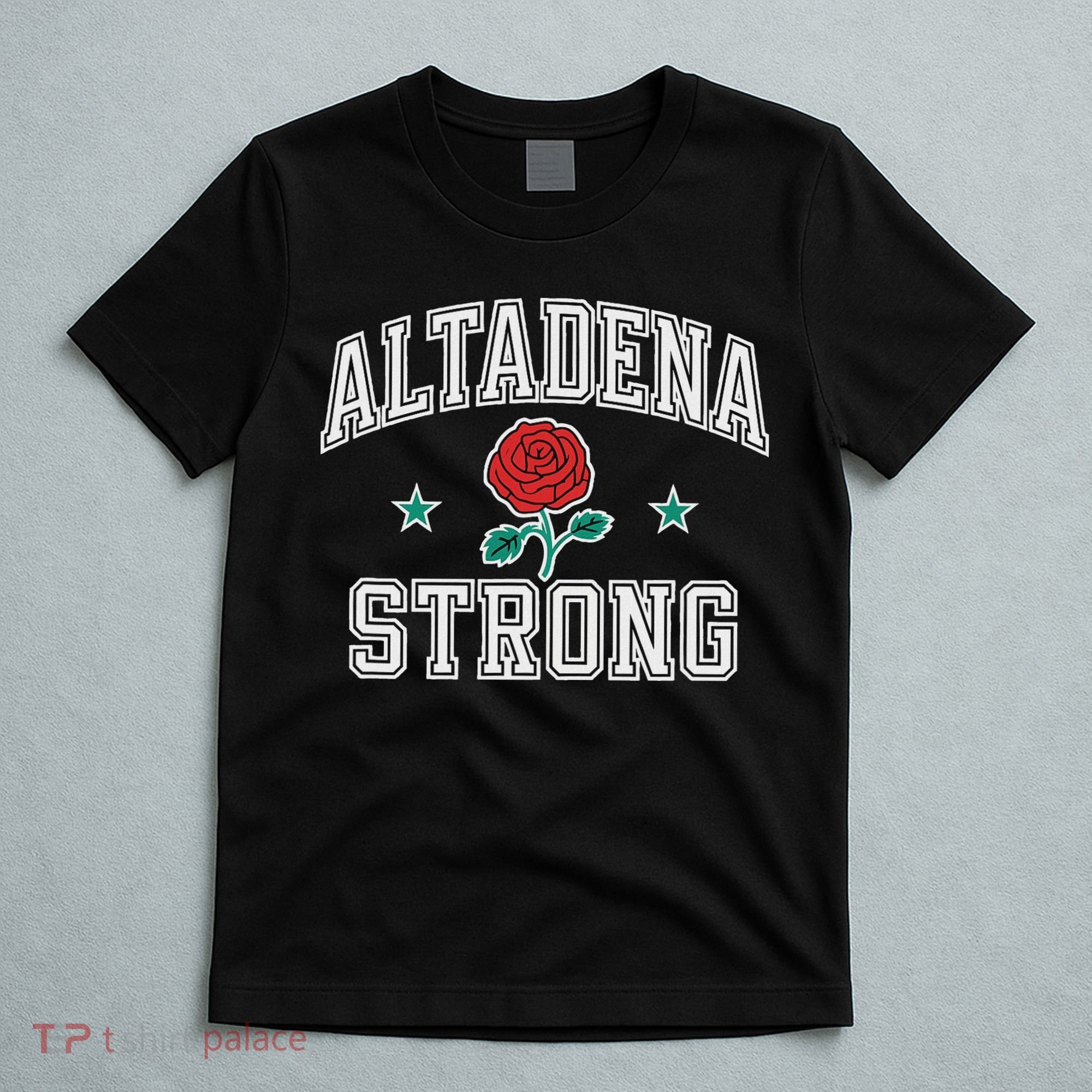 Altadena California Altadena Strong T-Shirt