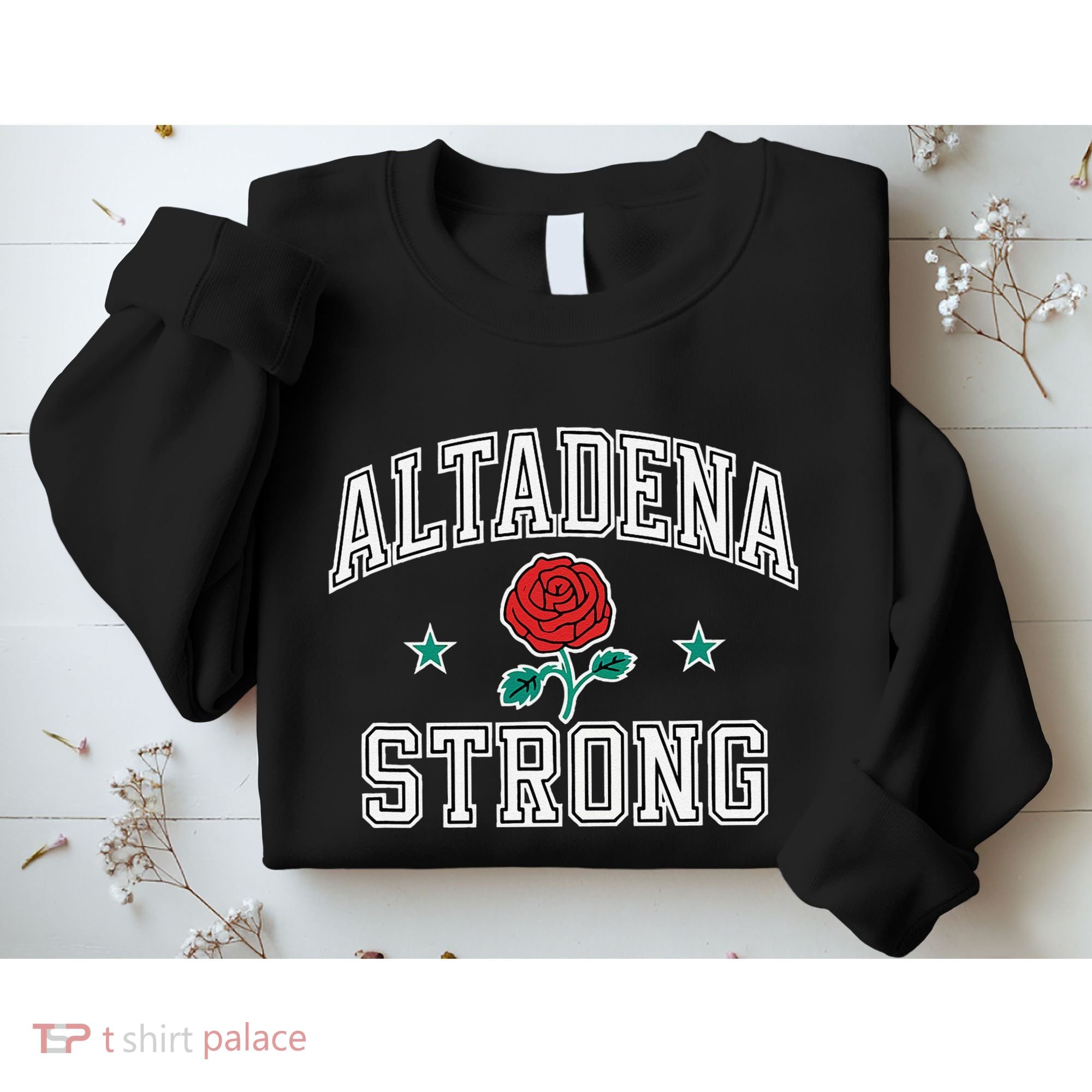 Altadena California Altadena Strong Gifts Sweatshirt