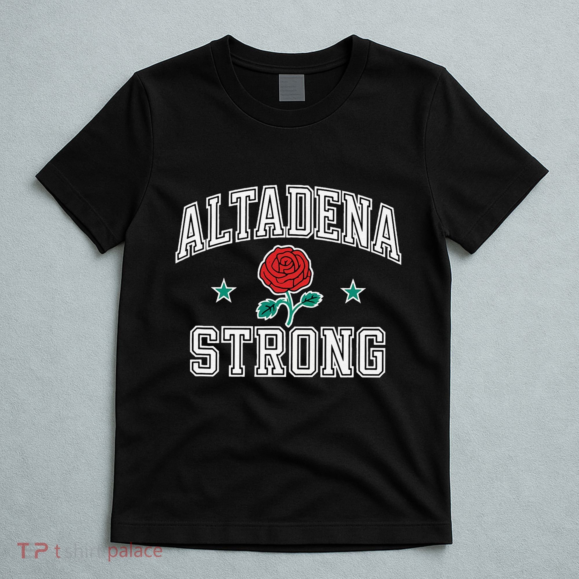 Altadena California Altadena Strong Gifts T-Shirt