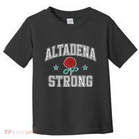 Altadena California Altadena Strong Gifts Toddler T-Shirt thumb 0