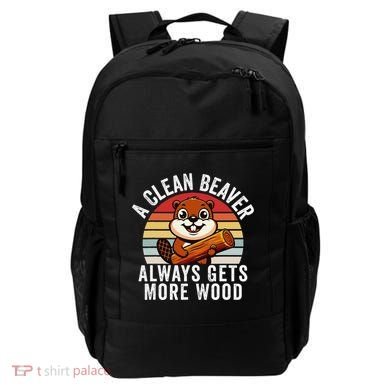 A Clean Beaver Always Gets More Wood Funny Beaver Design Backpack