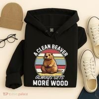 A Clean Beaver Always Gets More Wood Hoodie thumb 4