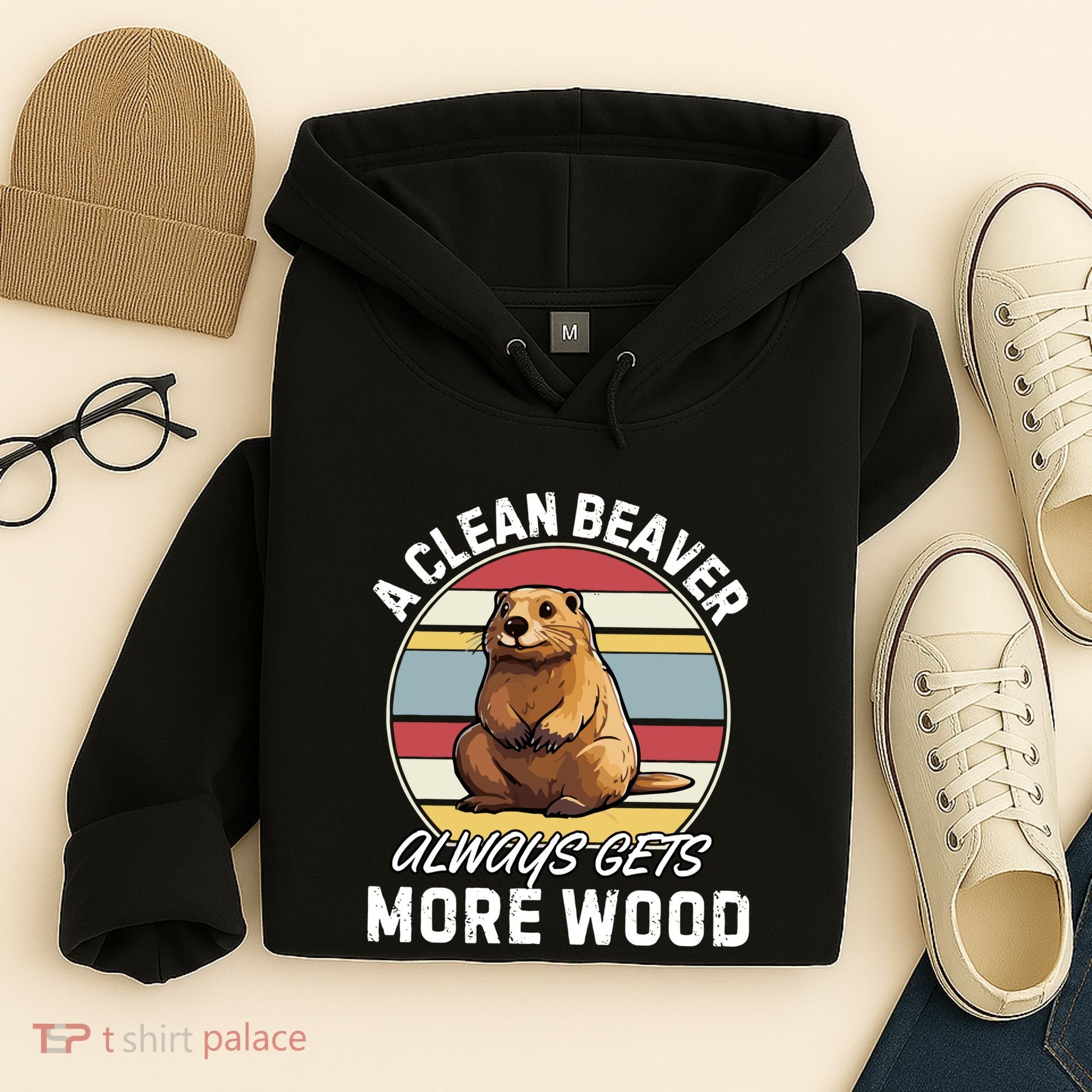 A Clean Beaver Always Gets More Wood Hoodie