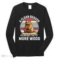 A Clean Beaver Always Gets More Wood Long Sleeve Shirt thumb 0