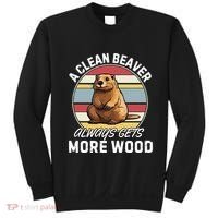 A Clean Beaver Always Gets More Wood Sweatshirt thumb 0