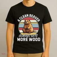 A Clean Beaver Always Gets More Wood T-Shirt thumb 3