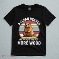 A Clean Beaver Always Gets More Wood T-Shirt thumb 5