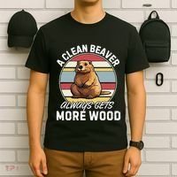 A Clean Beaver Always Gets More Wood T-Shirt thumb 6