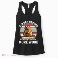 A Clean Beaver Always Gets More Wood Women's Tank Top thumb 0