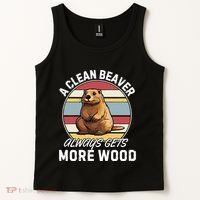 A Clean Beaver Always Gets More Wood Tank Top thumb 2