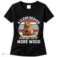 A Clean Beaver Always Gets More Wood Women's T-Shirt thumb 0
