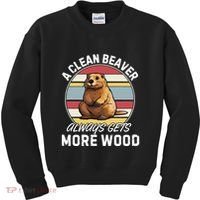 A Clean Beaver Always Gets More Wood Kids Sweatshirt thumb 0