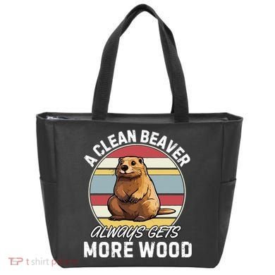 A Clean Beaver Always Gets More Wood Tote Bag