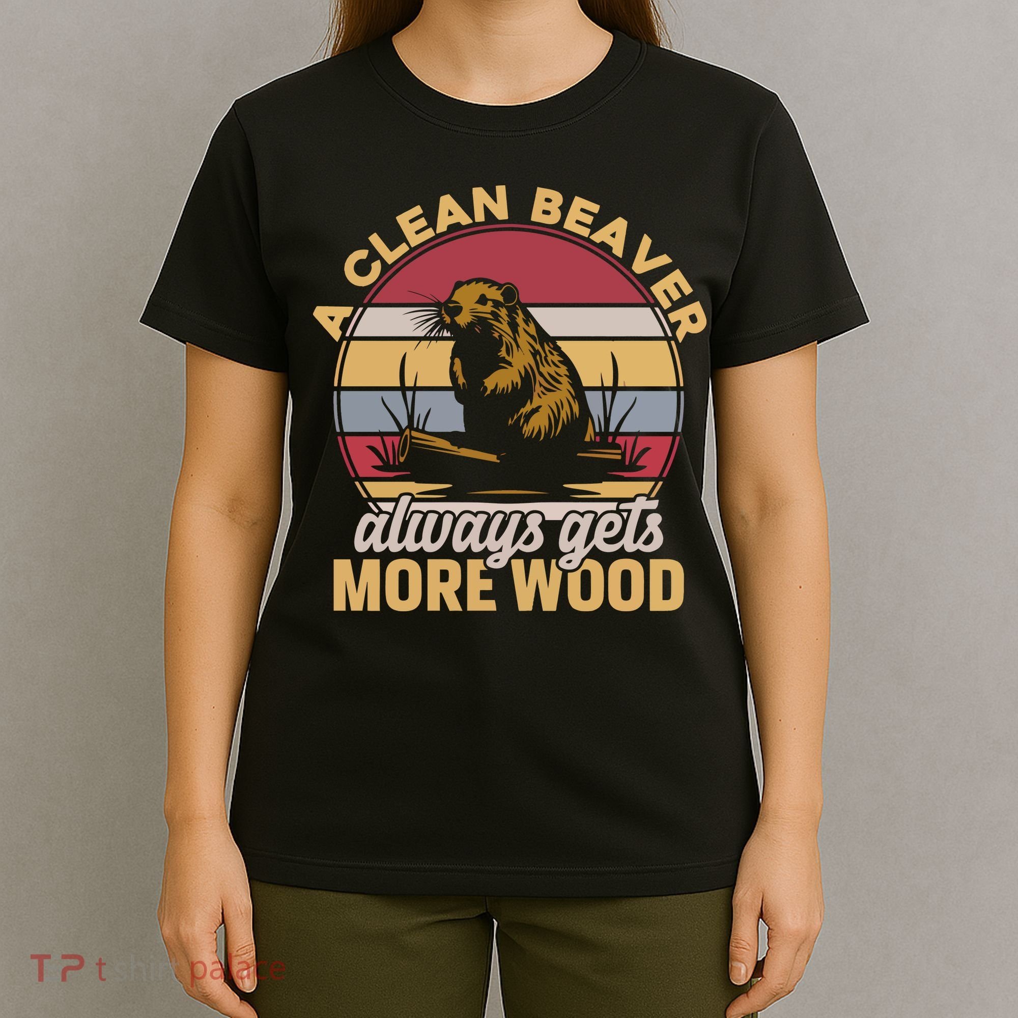 A Clean Beaver Always Gets More Wood Vintage T-Shirt