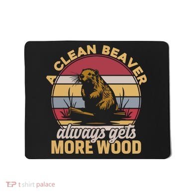 A Clean Beaver Always Gets More Wood Vintage Mousepad