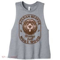 A Clean Beaver Always Gets More Wood Graphic Funny Raunchy Women's Racerback Cropped Tank thumb 0