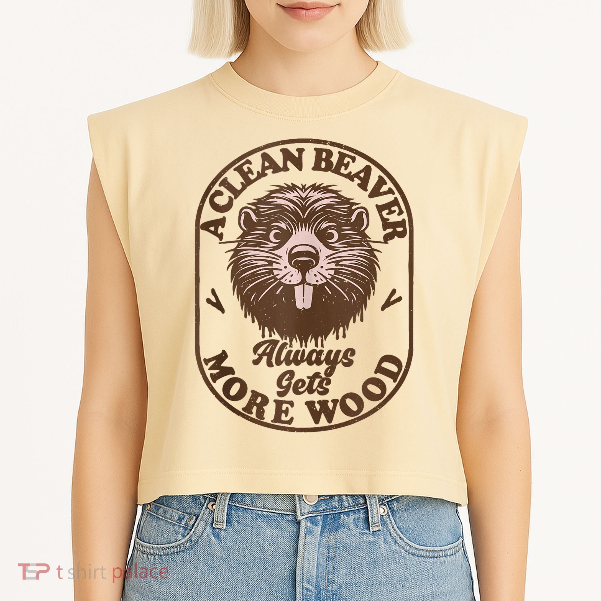 A Clean Beaver Always Gets More Wood Graphic Funny Raunchy Garment-Dyed Women's Muscle Tee